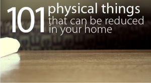 The Declutter Your Home Checklist: 101 Physical Things That Can Easily Be Reduced In Your Home